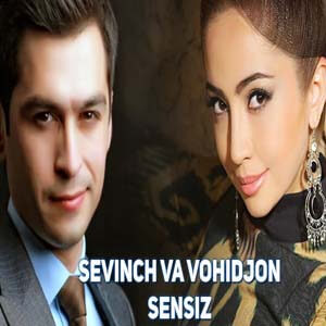 Sevinch Mo'minova va Vohidjon Isoqov - Sensiz
