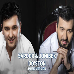 Sardor Rahimxon & Jonibek Murodov - Do'ston