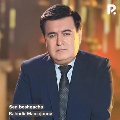 Bahodir Mamajonov - Sen boshqacha