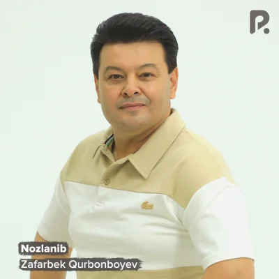 Zafarbek Qurbonboyev - Nozlanib