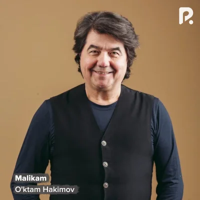 O'ktam Hakimov - Malikam