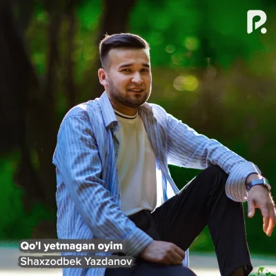 Shaxzodbek Yazdanov - Qo'l yetmagan oyim
