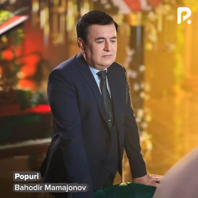 Bahodir Mamajonov - Popuri