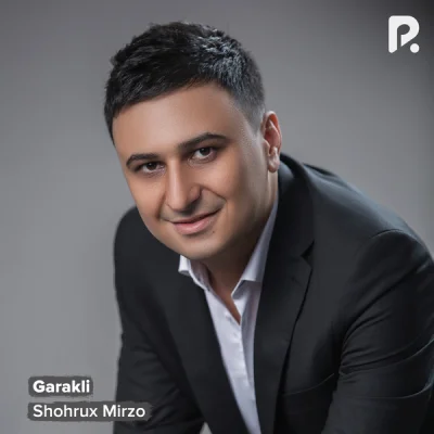 Shohrux Mirzo - Garakli