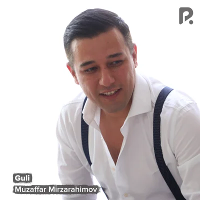 Muzaffar Mirzarahimov - Guli