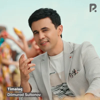 Dilmurod Sultonov - Timalaq