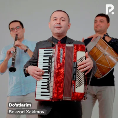 Bekzod Xakimov - Do'stlarim
