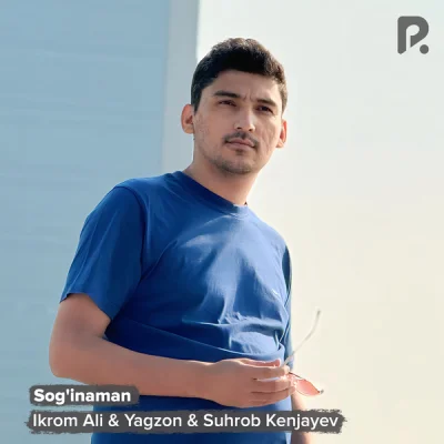 Ikrom Ali, Yagzon, Suhrob Kenjayev - Sog'inaman