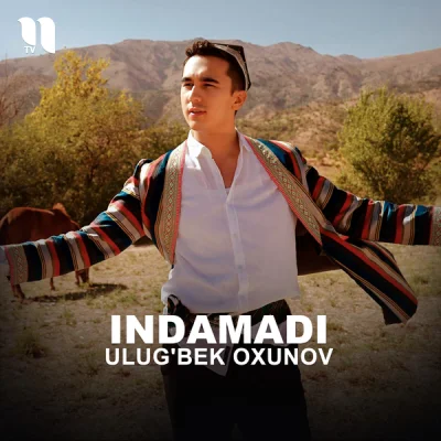 Ulug'bek Oxunov - Indamadi