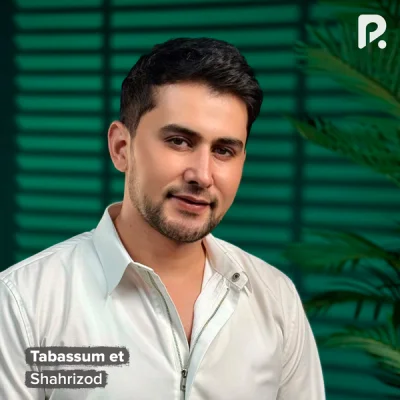 Shahrizod - Tabassum et