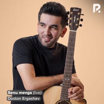 Doston Ergashev - Senu menga (live)