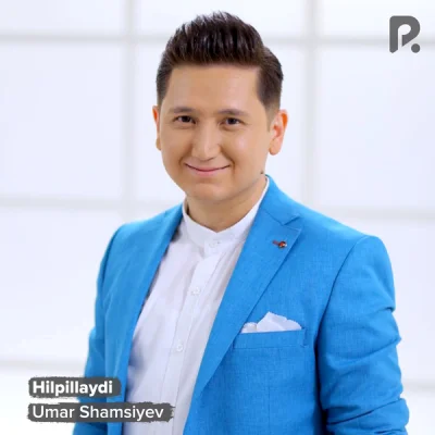 Umar Shamsiyev - Hilpillaydi