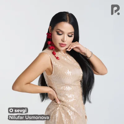 Nilufar Usmonova - O sevgi