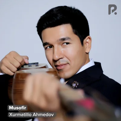 Xurmatillo Ahmedov - Musofir
