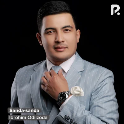 Ibrohim Odilzoda - Sanda-sanda
