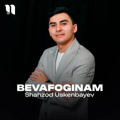 Shahzod Uskenbayev - Bevafoginam
