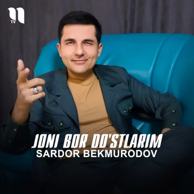 Sardor Bekmurodov - Joni bor do'stlarim
