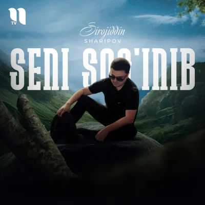 Sirojiddin Sharipov - Seni sog'inib