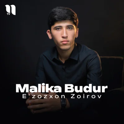 E'zozxon Zoirov - Malika Budur