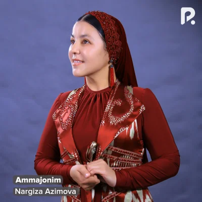 Nargiza Azimova - Ammajonim