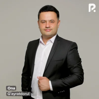 G'ayratdorul - Ona