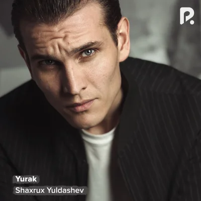 Shaxrux Yuldashev - Yurak