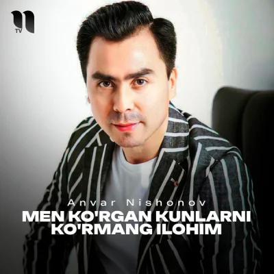 Anvar Nishonov - Men ko'rgan kunlarni ko'rmang ilohim