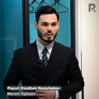 Marom Tajibaev - Popuri Ozodbek Nazarbekov