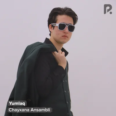 Chayxana Ansambli - Yumlaq