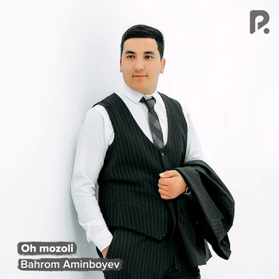 Bahrom Aminboyev - Oh mozoli