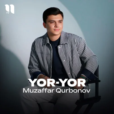 Muzaffar Qurbonov - Yor-yor