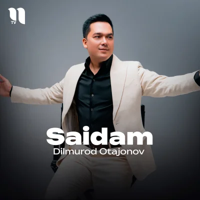 Dilmurod Otajonov - Saidam