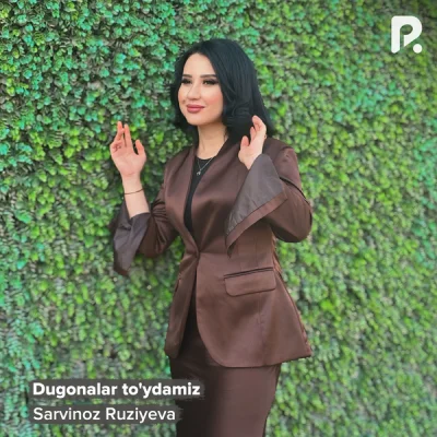 Sarvinoz Ruziyeva - Dugonalar to'ydamiz