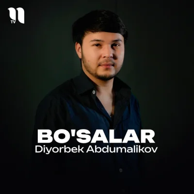 Diyorbek Abdumalikov - Bo'salar