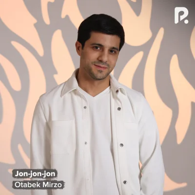 Otabek Mirzo - Jon-jon-jon