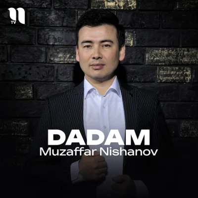 Muzaffar Nishanov - Dadam