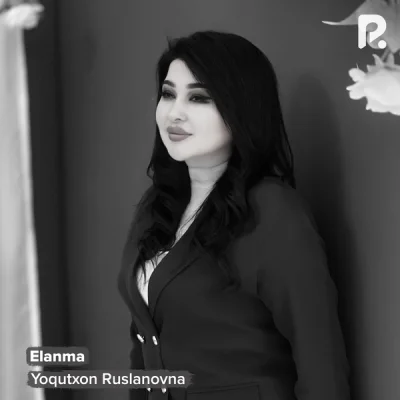 Yoqutxon Ruslanovna - Elanma