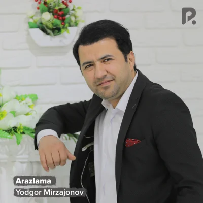 Yodgor Mirzajonov - Arazlama