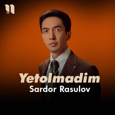 Sardor Rasulov - Yetolmadim