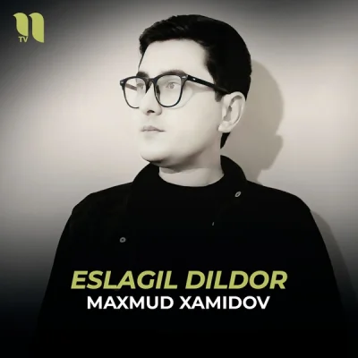 Maxmud Xamidov - Eslagil Dildor