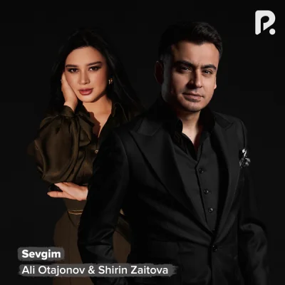 Ali Otajonov, Shirin Zaitova - Sevgim