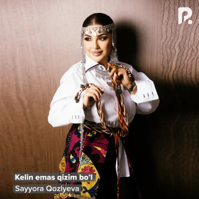 Sayyora Qoziyeva - Kelin emas qizim bo'l