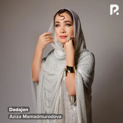 Aziza Mamadmurodova - Dadajon