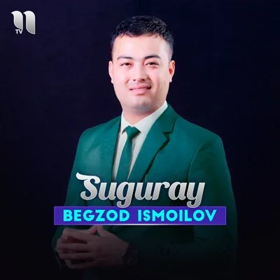 Begzod Ismoilov - Suguray
