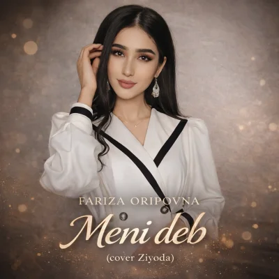Fariza Oripovna - Meni deb (cover Ziyoda)