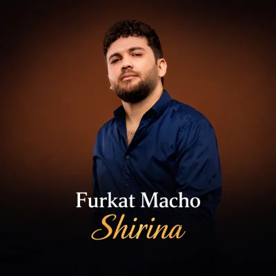 Furkat Macho - Shirina