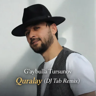 G'aybulla Tursunov - Quralay (DJ Tab Remix)