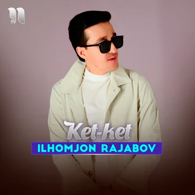 Ilhomjon Rajabov - Ket