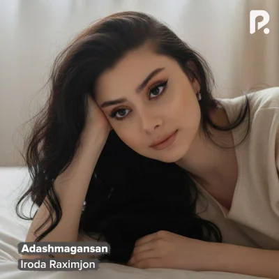 Iroda Raximjon - Adashmagansan
