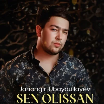 Jahongir Ubaydullayev - Sen olissan
